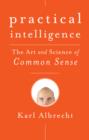 Practical Intelligence : The Art and Science of Common Sense - Book