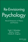 Re-Envisioning Psychology : Moral Dimensions of Theory and Practice - Book