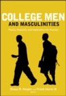 College Men and Masculinities : Theory, Research, and Implications for Practice - Book