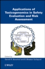 Applications of Toxicogenomics in Safety Evaluation and Risk Assessment - Book