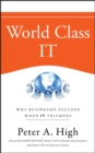World Class IT : Why Businesses Succeed When IT Triumphs - Book