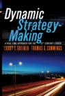 Dynamic Strategy-Making : A Real-Time Approach for the 21st Century Leader - eBook
