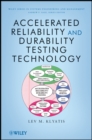 Accelerated Reliability and Durability Testing Technology - Book