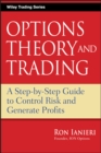 Options Theory and Trading : A Step-by-Step Guide to Control Risk and Generate Profits - Book