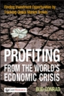 Profiting from the World's Economic Crisis : Finding Investment Opportunities by Tracking Global Market Trends - Book