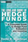 The Long and Short Of Hedge Funds : A Complete Guide to Hedge Fund Evaluation and Investing - eBook