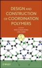 Design and Construction of Coordination Polymers - eBook