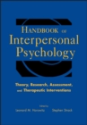 Handbook of Interpersonal Psychology : Theory, Research, Assessment, and Therapeutic Interventions - Book