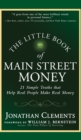 The Little Book of Main Street Money : 21 Simple Truths that Help Real People Make Real Money - Book