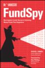 Fund Spy : Morningstar's Inside Secrets to Selecting Mutual Funds that Outperform - eBook