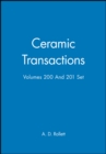 Ceramic Transactions, Volumes 200 & 201 Set - Book