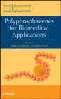 Polyphosphazenes for Biomedical Applications - eBook
