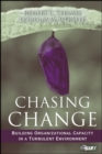 Chasing Change : Building Organizational Capacity in a Turbulent Environment - eBook