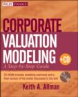 Corporate Valuation Modeling : A Step-by-Step Guide - Book