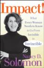 Impact! : What Every Woman Needs to Know to Go From Invisible to Invincible - Book