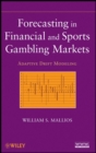 Forecasting in Financial and Sports Gambling Markets : Adaptive Drift Modeling - Book