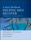 A Man's Workbook: Helping Men Recover Addiction - Book