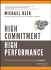 High Commitment High Performance : How to Build A Resilient Organization for Sustained Advantage - eBook