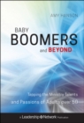 Baby Boomers and Beyond : Tapping the Ministry Talents and Passions of Adults over 50 - Book
