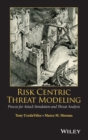 Risk Centric Threat Modeling : Process for Attack Simulation and Threat Analysis - Book