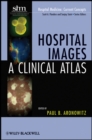 Hospital Images : A Clinical Atlas - Book