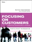 Focusing on Customers Participant Workbook : Creating Remarkable Leaders - Book