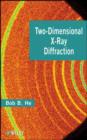 Two-Dimensional X-Ray Diffraction - He Bob B. He