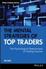 The Mental Strategies of Top Traders : The Psychological Determinants of Trading Success - Book