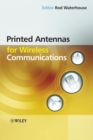Printed Antennas for Wireless Communications - Book