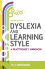 Dyslexia and Learning Style : A Practitioner's Handbook - Book
