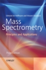 Mass Spectrometry : Principles and Applications - Edmond de Hoffmann