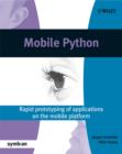 Mobile Python : Rapid prototyping of applications on the mobile platform - Book