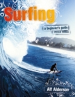 Surfing : A Beginner's Guide - Book