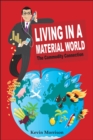 Living in a Material World : The Commodity Connection - Book