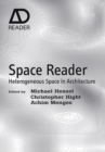 Space Reader - Heterogeneous Space in Architecture - Book