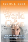 The World Is Open : How Web Technology Is Revolutionizing Education - eBook