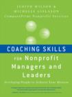 Coaching Skills for Nonprofit Managers and Leaders : Developing People to Achieve Your Mission - Judith Wilson