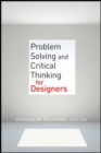 Problem Solving and Critical Thinking for Designers - Book