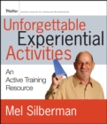 Unforgettable Experiential Activities : An Active Training Resource - Book