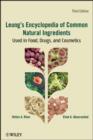Leung's Encyclopedia of Common Natural Ingredients : Used in Food, Drugs and Cosmetics - Ikhlas A. Khan