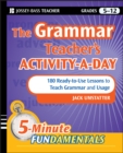 The Grammar Teacher's Activity-a-Day: 180 Ready-to-Use Lessons to Teach Grammar and Usage - Book