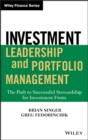 Investment Leadership and Portfolio Management : The Path to Successful Stewardship for Investment Firms - eBook
