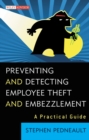 Preventing and Detecting Employee Theft and Embezzlement : A Practical Guide - Book