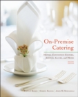 On-Premise Catering : Hotels, Convention Centers, Arenas, Clubs, and More - Book