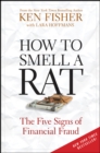 How to Smell a Rat : The Five Signs of Financial Fraud - Kenneth L. Fisher