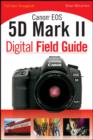 Canon EOS 5D Mark II Digital Field Guide - eBook
