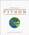 Introduction to Computer Science Using Python : A Computational Problem-Solving Focus - Book