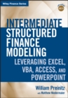 Intermediate Structured Finance Modeling, with Website : Leveraging Excel, VBA, Access, and Powerpoint - Book