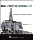 BIM and Integrated Design : Strategies for Architectural Practice - Book
