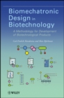 Biomechatronic Design in Biotechnology : A Methodology for Development of Biotechnological Products - Book